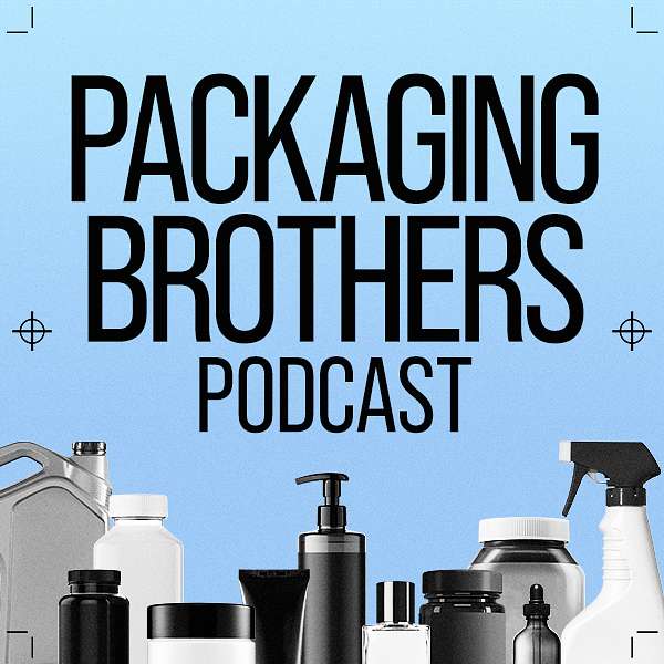 Packaging Brothers Podcast Podcast Artwork Image