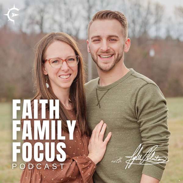 Faith, Family & Focus Podcast Podcast Artwork Image
