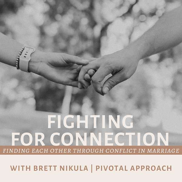 Fighting for Connection - Creating a Secure Marriage Podcast Artwork Image