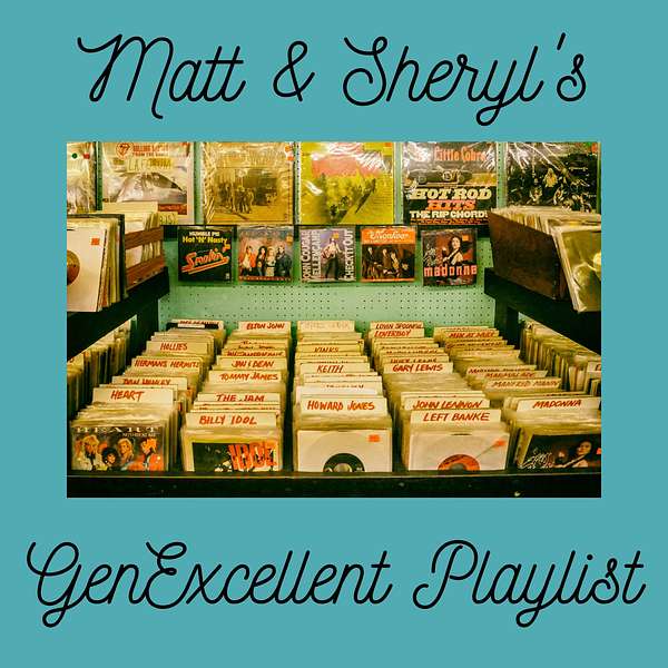 Matt & Sheryl's GenExcellent Playlist  Podcast Artwork Image