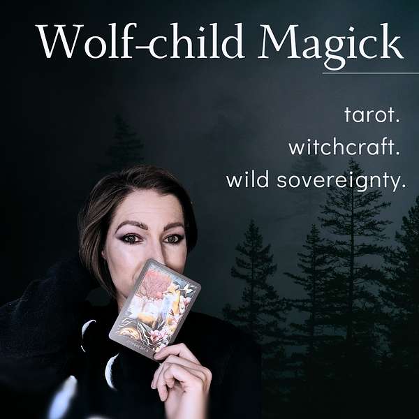 Wolf Child Magick Podcast Artwork Image