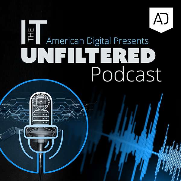 American Digital- IT Unfiltered Podcast Podcast Artwork Image