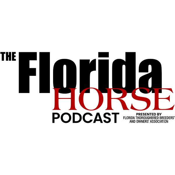 The Florida Horse Podcast   Podcast Artwork Image