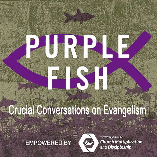 Purple Fish: Crucial Conversations on Evangelism Podcast Artwork Image