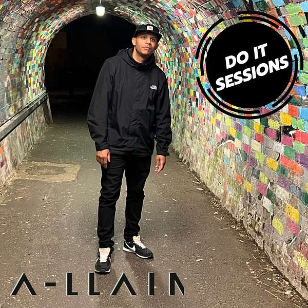 A-LLAIN Presents - Do It Sessions  Podcast Artwork Image