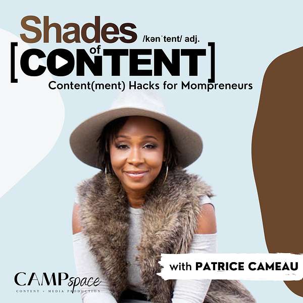 Shades of Content: Content(ment) Hacks for Mompreneurs Podcast Artwork Image