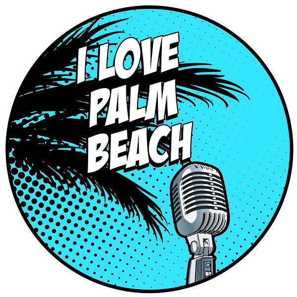 I Love Palm Beach Podcast Artwork Image