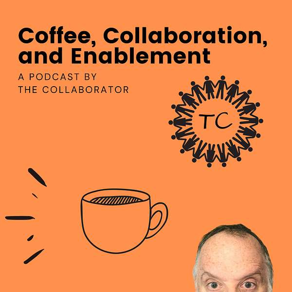 Trust Enablement's Podcast - Coffee, Collaboration, and Enablement Podcast Artwork Image