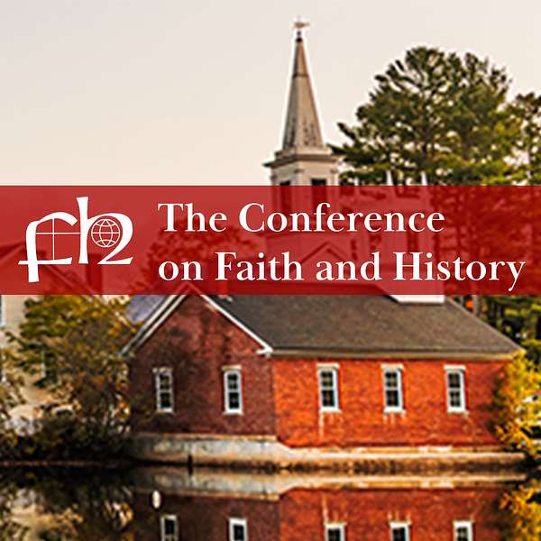 The Conference on Faith and History Podcast Podcast Artwork Image