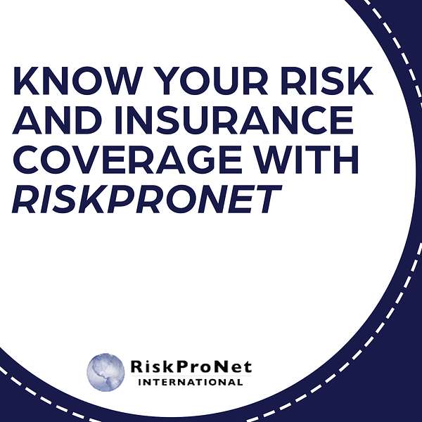 Know Your Risk and Insurance Coverage with RiskProNet  Podcast Artwork Image