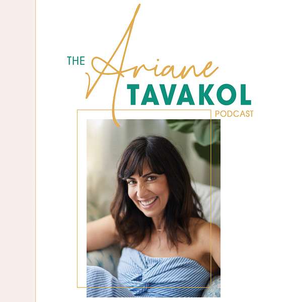 The Ariane Tavakol Podcast Podcast Artwork Image