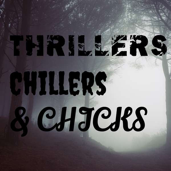 Thrillers, Chillers, & Chicks Podcast Artwork Image