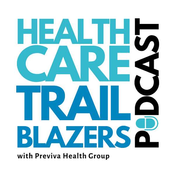 Healthcare Trailblazers Podcast Artwork Image