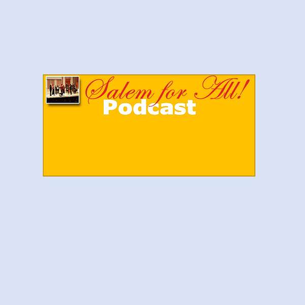 Salem for All Podcast Podcast Artwork Image
