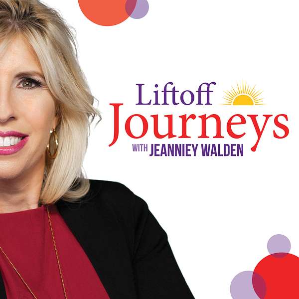 Liftoff Journeys with Jeanniey Walden Podcast Artwork Image