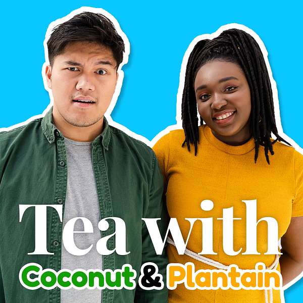 Tea with Coconut & Plantain Podcast Artwork Image