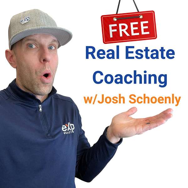 Free Real Estate Coaching with Josh Schoenly Podcast Artwork Image