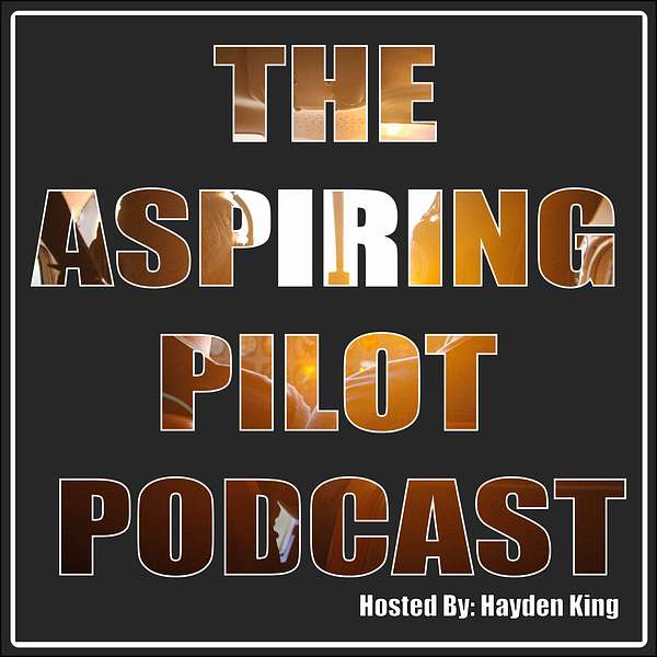 The Aspiring Pilot Podcast - Aviation Podcast Podcast Artwork Image