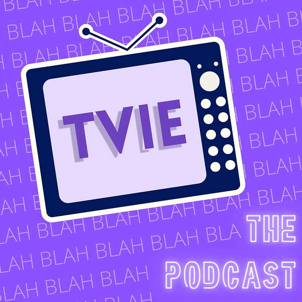Tvie The Podcast Podcast Artwork Image