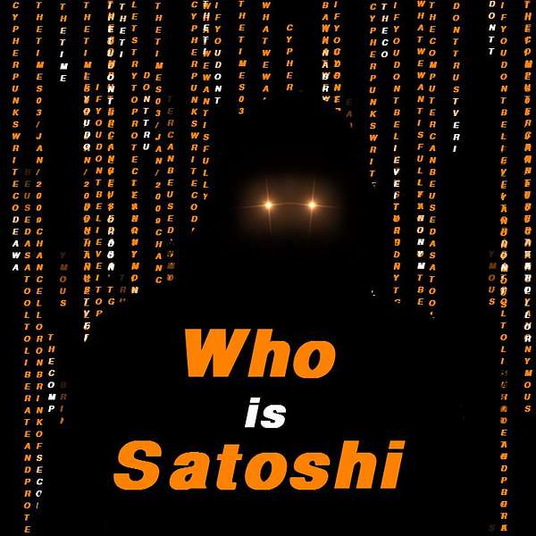 Who is Satoshi Podcast Artwork Image