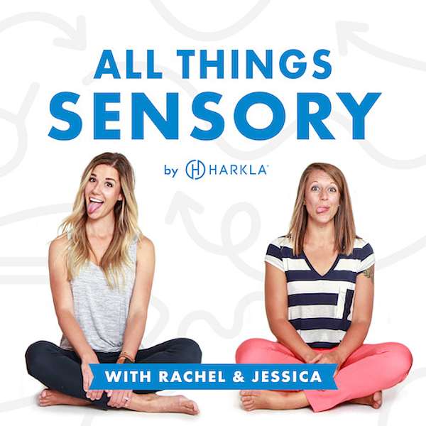 All Things Sensory by Harkla Podcast Artwork Image