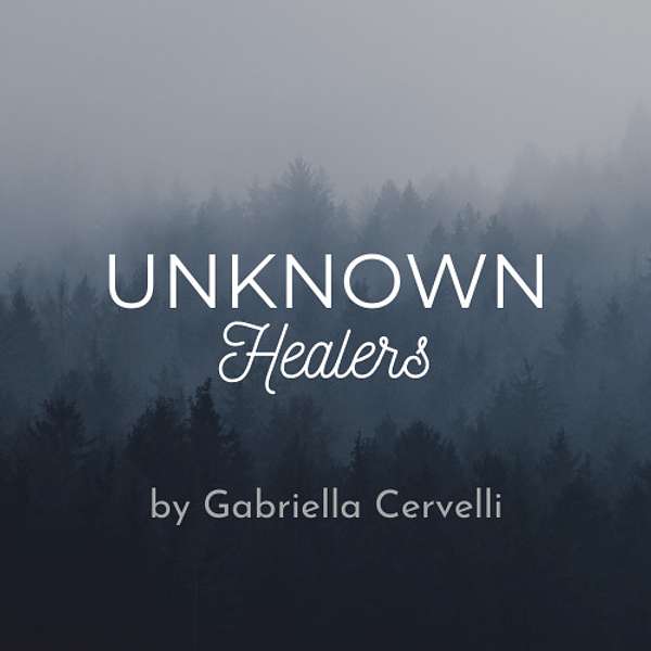Unknown Healers Podcast Artwork Image