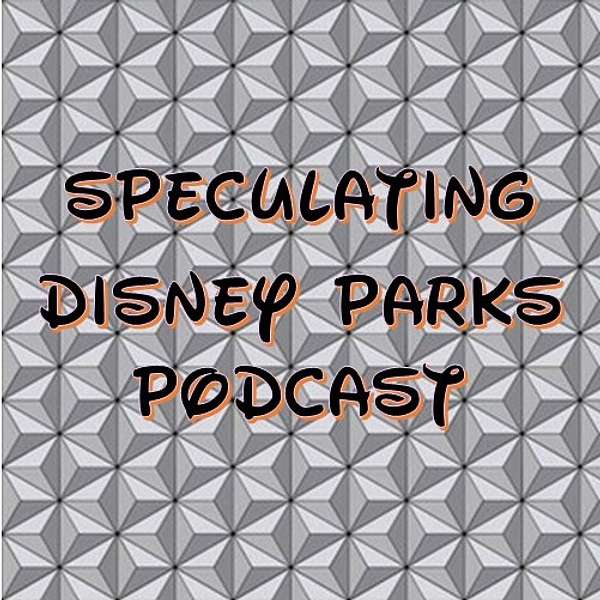 Speculating Disney Parks Podcast Podcast Artwork Image