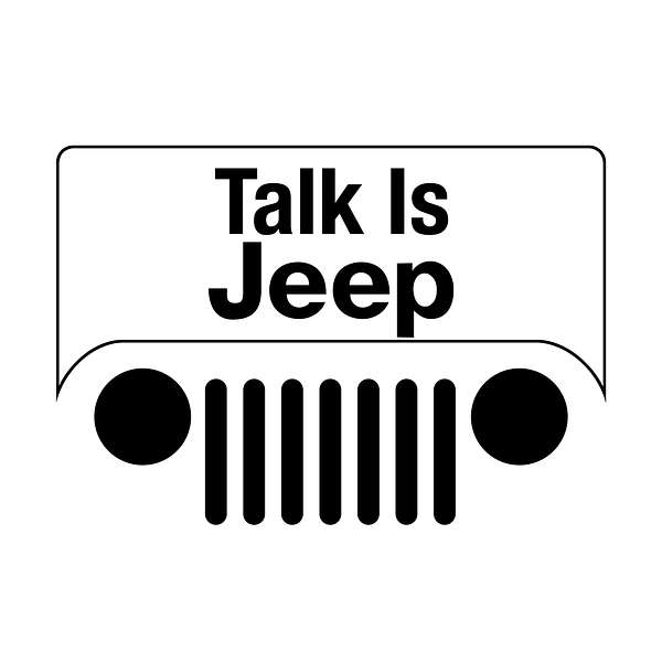 Talk is Jeep Podcast Podcast Artwork Image