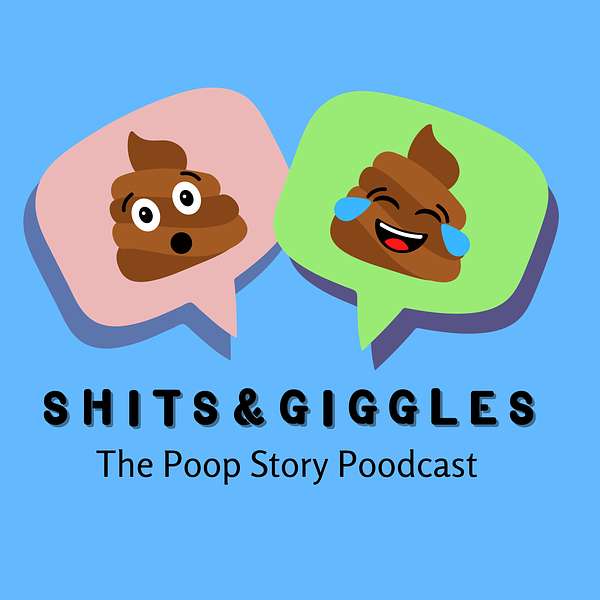 Shits & Giggles Poodcast Podcast Artwork Image