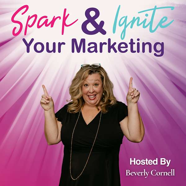 Spark & Ignite Your Marketing Podcast Artwork Image
