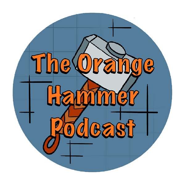 The Orange Hammer Podcast Artwork Image