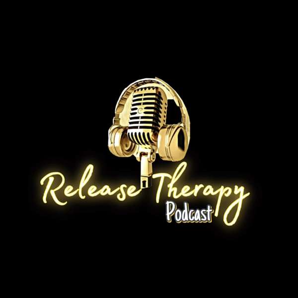 Release Therapy Podcast Podcast Artwork Image