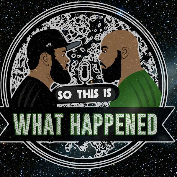 So This Is What Happened Podcast Artwork Image