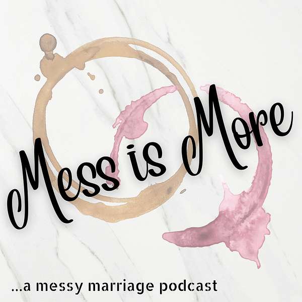 Mess Is More Podcast Artwork Image