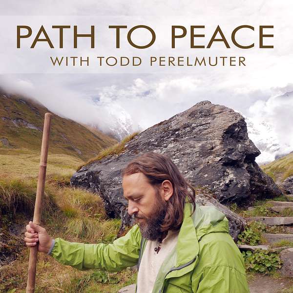 Path to Peace with Todd Perelmuter Podcast Artwork Image