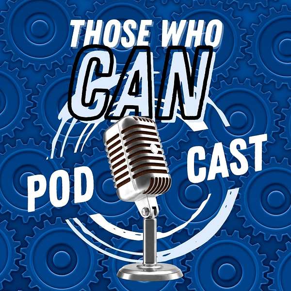 Those Who Can Podcast Artwork Image