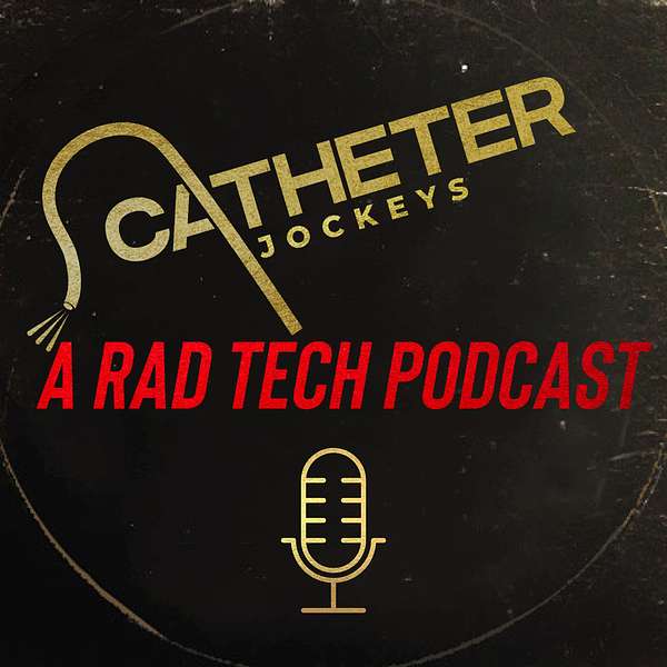 Catheter Jockeys: A Radiology Tech Podcast Podcast Artwork Image