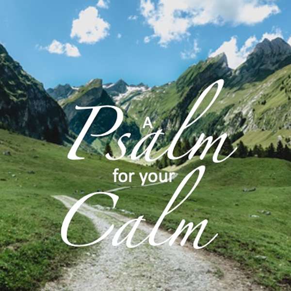 A Psalm for Your Calm  Podcast Artwork Image