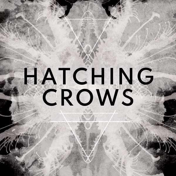 Hatching Crows Podcast Artwork Image