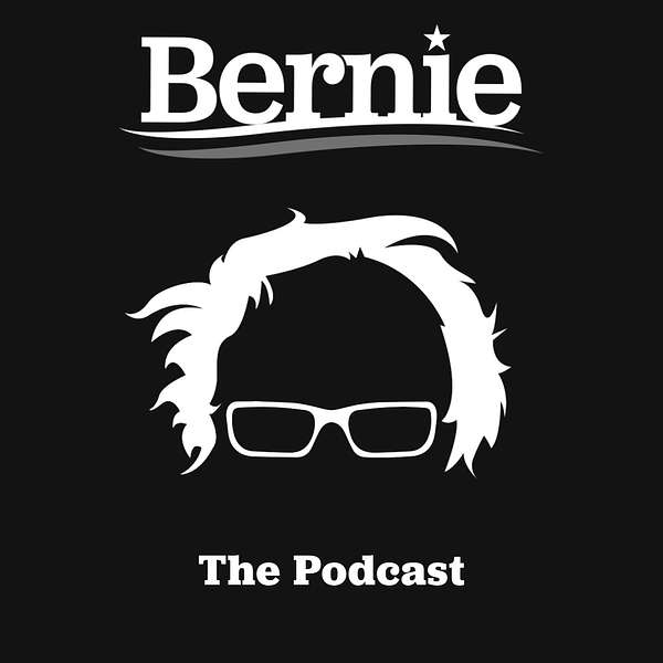 Bernie: The Podcast Podcast Artwork Image