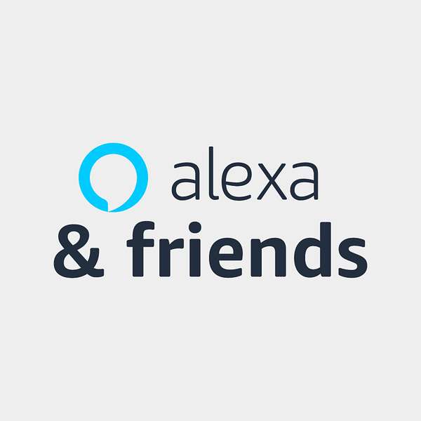 Alexa & Friends Podcast Artwork Image