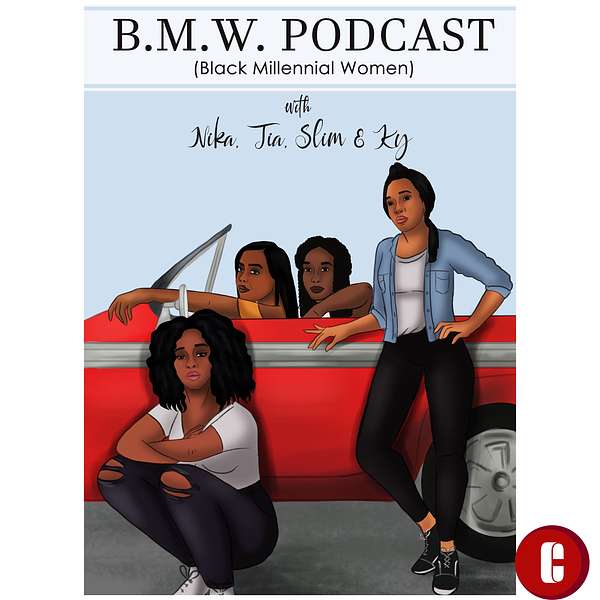 B.M.W. (Black Millennial Women) Podcast Podcast Artwork Image