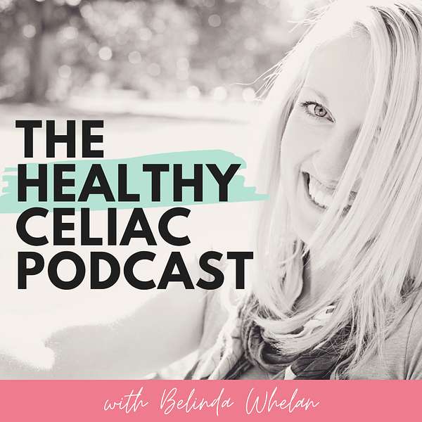 The Healthy Celiac Podcast Podcast Artwork Image