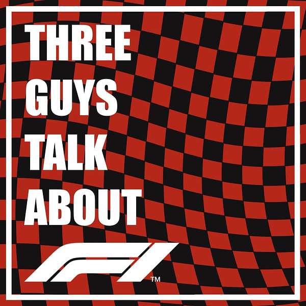 Three Guys Talk About F1 Podcast Artwork Image