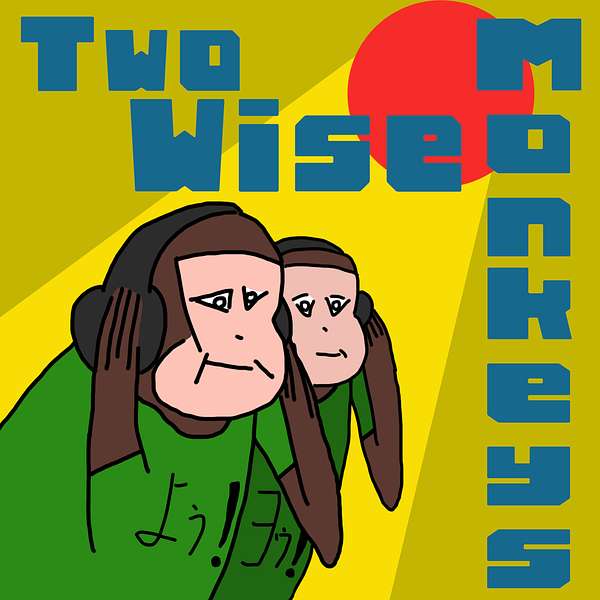 Two Wise Monkeys Japanese Podcast Podcast Artwork Image