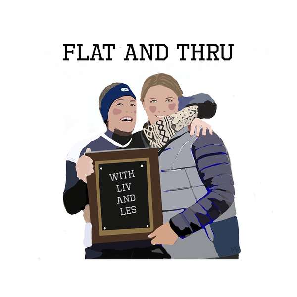 Flat and Thru Podcast Artwork Image