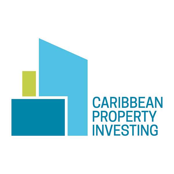 Caribbean Property Investing  Podcast Artwork Image