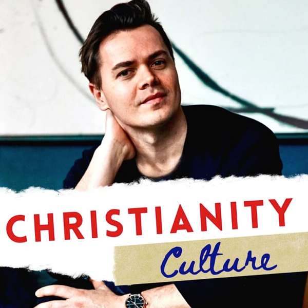 Christianity Culture Podcast Podcast Artwork Image