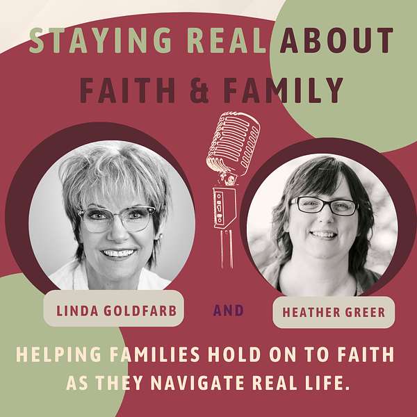 Staying Real About Faith & Family Podcast Artwork Image