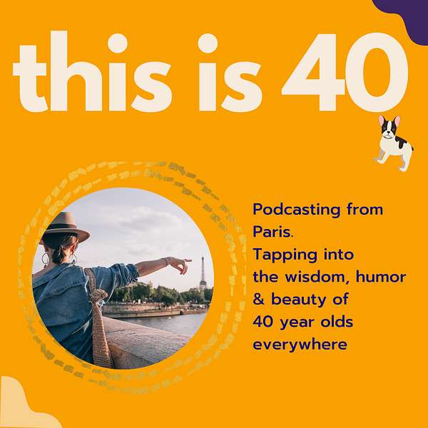 This is 40!  Podcast Artwork Image